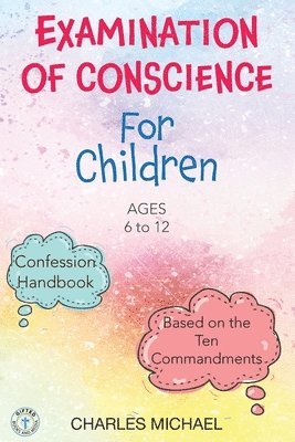 Examination of Conscience: For Children (Ages 6 to 12) 1