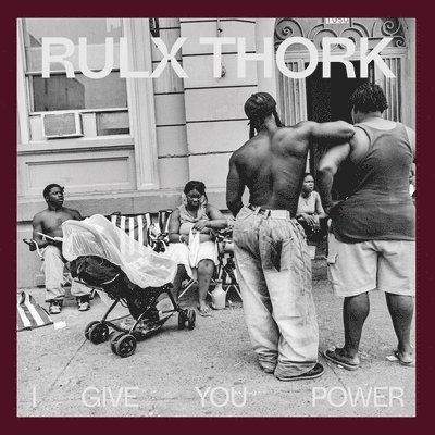 Rulx Thork: I Give You Power 1
