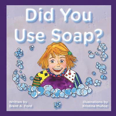 Did You Use Soap? 1