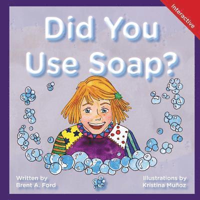 Did You Use Soap? 1