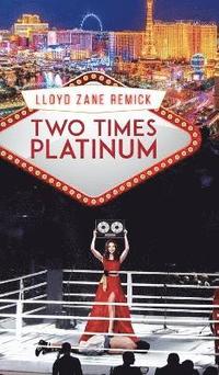 bokomslag Two Times Platinum
