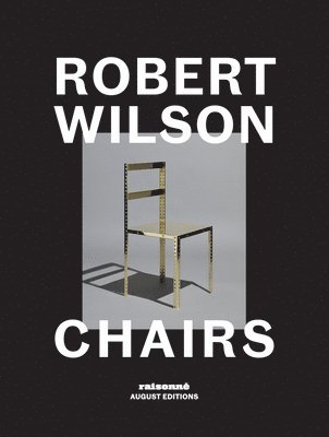 Robert Wilson, Owen Laub - Robert Wilson: Chairs, Inbunden