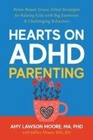 Amy Lawson Moore, Jeff Moore - Hearts on ADHD Parenting, Häftad. Tillgänglighet: Lägg i varukorg