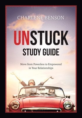 Charlene Benson - Unstuck Study Guide, Häftad