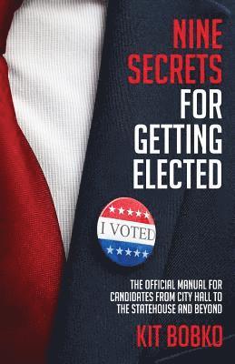 bokomslag Nine Secrets for Getting Elected