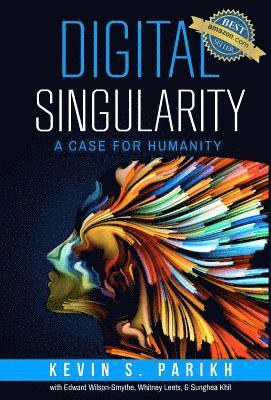 bokomslag Digital Singularity: A Case For Humanity