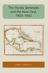 bokomslag The Florida Seminoles and the New Deal, 1933-1942