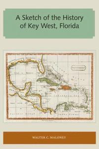bokomslag A Sketch of the History of Key West, Florida