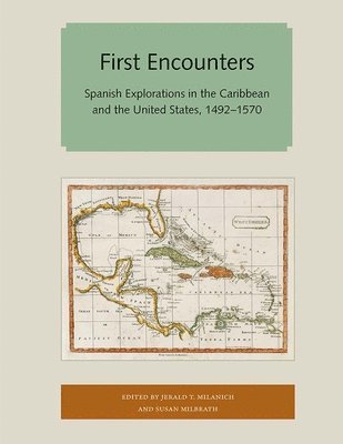 Jerald T. Milanich, Susan Milbrath, Jerald T Milanich - First Encounters, Häftad