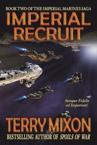 bokomslag Imperial Recruit (Book 2 of The Imperial Marines Saga)