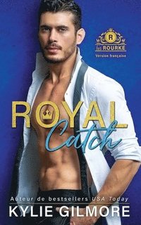 bokomslag Royal Catch - Version française
