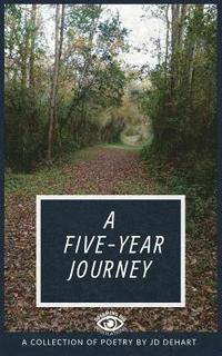 bokomslag A Five Year Journey