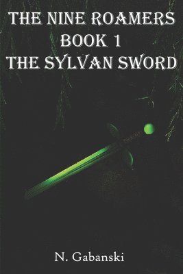 The Nine Roamers and the Sylvan Sword 1