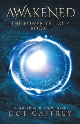 bokomslag Awakened: The Power Trilogy Book 1