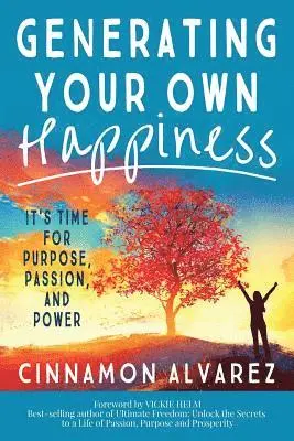 Alvarez Cinnamon - Generating Your Own Happiness, Häftad. Tillgänglighet: Lägg i varukorg