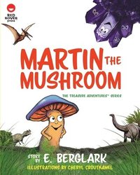 bokomslag Martin the Mushroom
