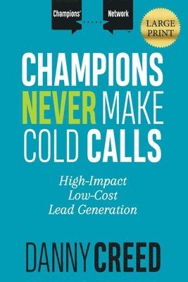 Champions Never Make Cold Calls 1