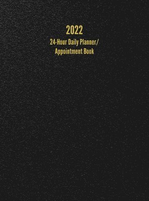 2022 24-Hour Daily Planner/ Appointment Book
