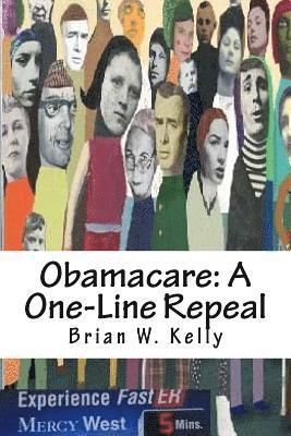 bokomslag Obamacare: A One-Line Repeal: Congress must get this done!