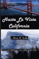 bokomslag Hasta La Vista California: Tear down that 'immoral wall,' and give California its independence.