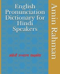 bokomslag English Pronunciation Dictionary for Hindi Speakers