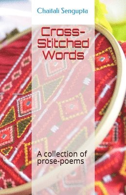 Chaitali SenGupta - Cross-Stitched Words, Häftad