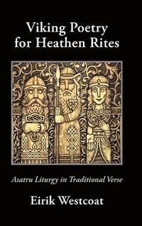 bokomslag Viking Poetry for Heathen Rites