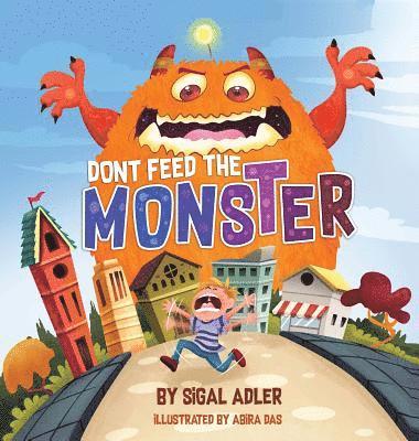 Adler Sigal, Adler, Sigal - Don't Feed the Monster!, Inbunden