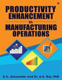 bokomslag Productivity Enhancement in Manufacturing Operations