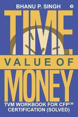 bokomslag Time Value of Money: TVM Workbook for CFPCM Certification (Solved)
