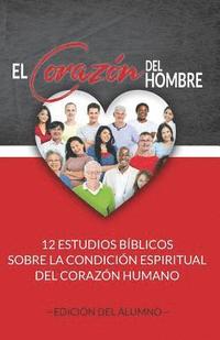 bokomslag El Corazón del Hombre (Edición del Alumno)