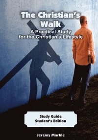 bokomslag The Christian's Walk - Student's Edition