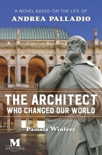 bokomslag The Architect Who Changed Our World