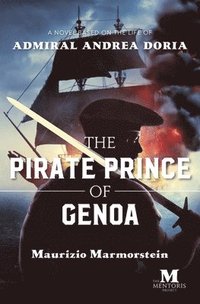 bokomslag The Pirate Prince of Genoa