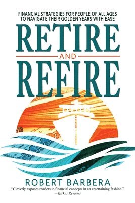 Retire and Refire