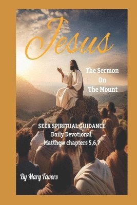 bokomslag "Jesus Sermon on the Mount" Seek Spiritual Guidance Daily Devotional
