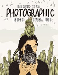bokomslag Photographic - the Life of Graciela Iturbide