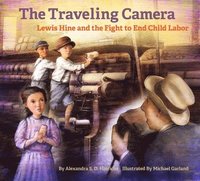 bokomslag The Travelling Camera - Lewis Hine and the Fight to End Child Labor