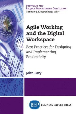 John Eary - Agile Working and the Digital Workspace, Häftad