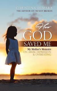 bokomslag How God Saved Me