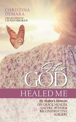 How God Healed Me 1