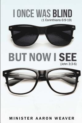 I Once Was Blind, But Now I See