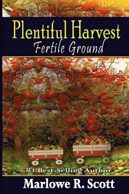Marlowe R. Scott, Angela R. Edwards - Plentiful Harvest: Fertile Ground, Häftad