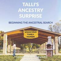 bokomslag Talli's Ancestry Surprise: Beginning the Ancestral Search