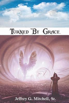 Turned By Grace 1