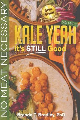 bokomslag Kale Yeah! It's STILL Good: No Meat Necessary (Volume 2)