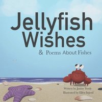 bokomslag Jellyfish Wishes and Poems About Fishes
