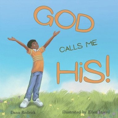 Dana Redrick - God Calls Me His!, Häftad
