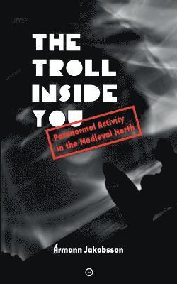 Ármann Jakobsson - Troll Inside You, Häftad
