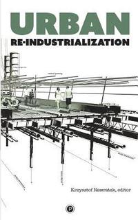 bokomslag Urban Re-industrialization